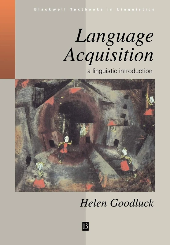 Language Acquisition: A Linguistic Introduction: 1 (Blackwell Textbooks in Linguistics)