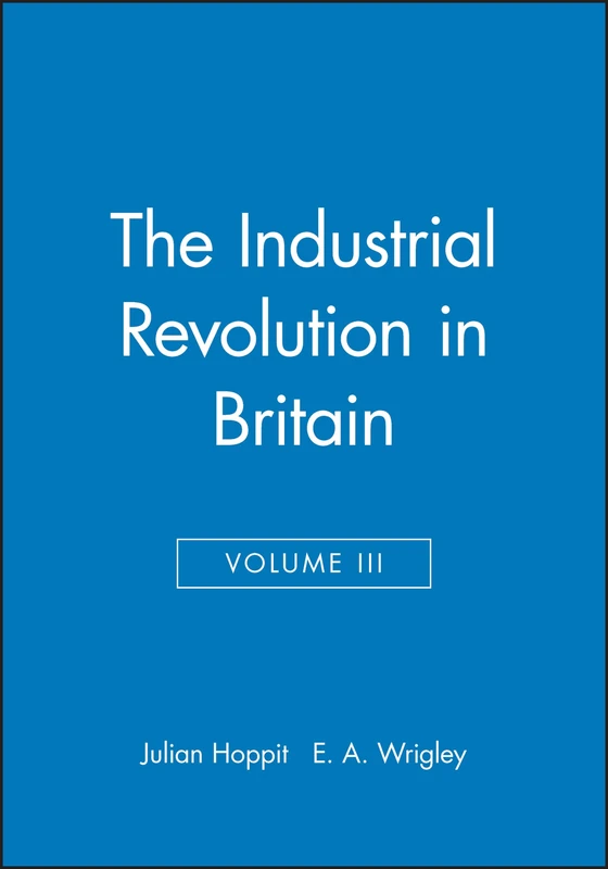 The Industrial Revolution in Britain II, Volume 3: Volume II: 2