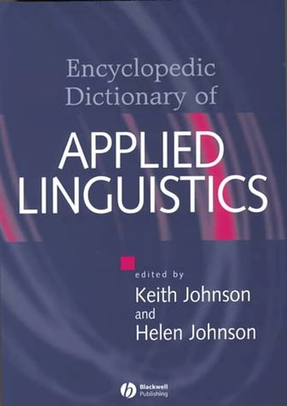 The Encyclopedic Dictionary of Applied Linguistics: A Handbook for Language Teaching (Blackwell Handbooks in Linguistics)