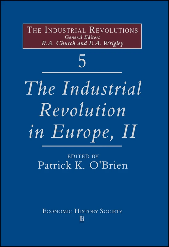 The Industrial Revolutions in Europe II, Volume 5