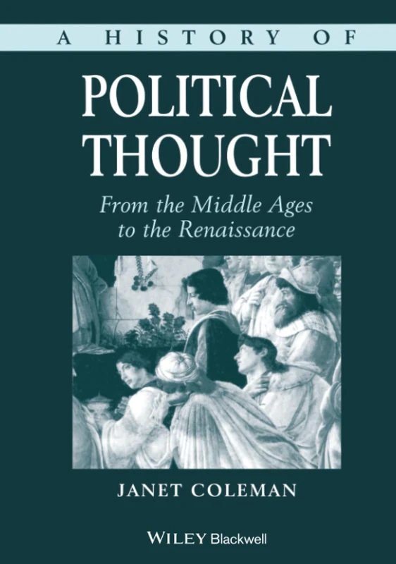 A History of Political Thought: From the Middle Ages to the Renaissance