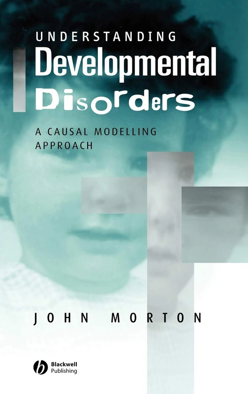 Understanding Developmental Disorders: A Causal Modelling Approach