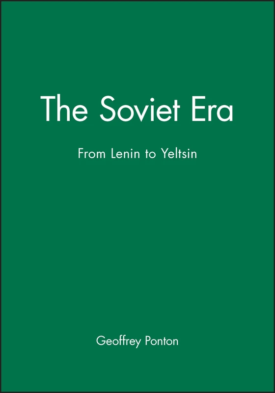 The Soviet Era: From Lenin to Yeltsin