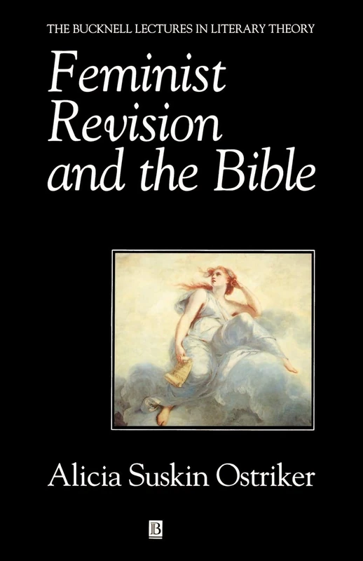 Feminist Revision and the Bible: The Unwritten Volume (Bucknell Lectures in Literary Theory)