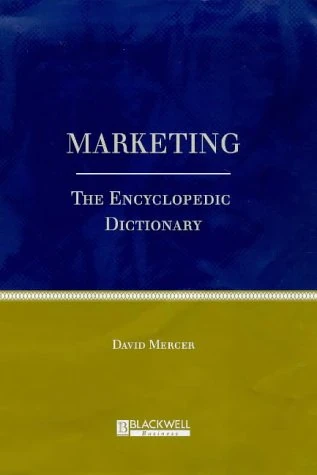 Marketing: The Encyclopaedic Dictionary
