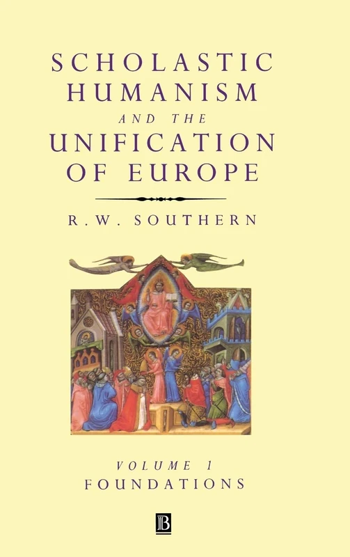 Scholastic Humanism and the Unification of Europe, Volume I: Foundations: 0001 (Scholastic Humanism & the Unification of Europe) - Image 1