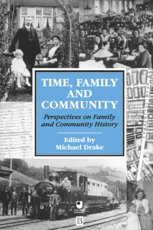 Time, Family and Community: Perspectives on Family and Community History