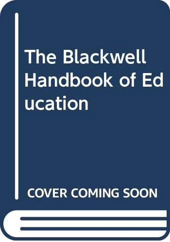 The Blackwell Handbook of Education