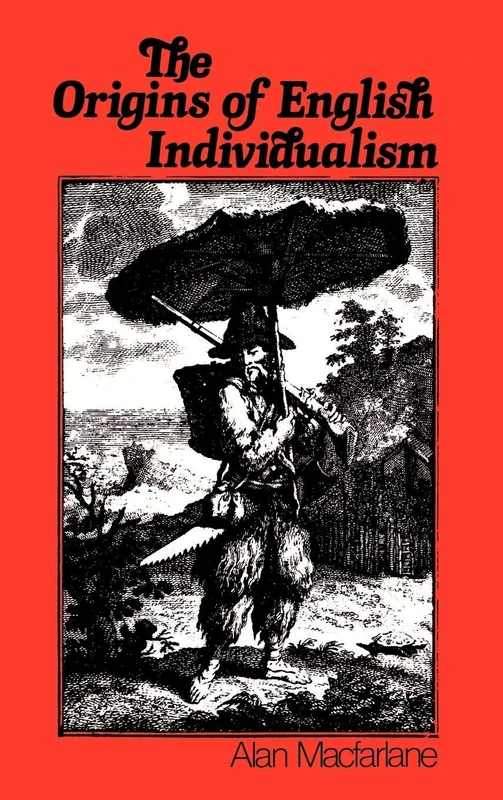 The Origins of English Individualism: The Family Property and Social Transition - Image 1