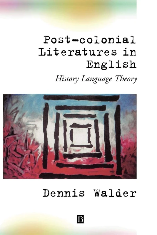 Wiley-Blackwell Post Colonial Literatures in English Book