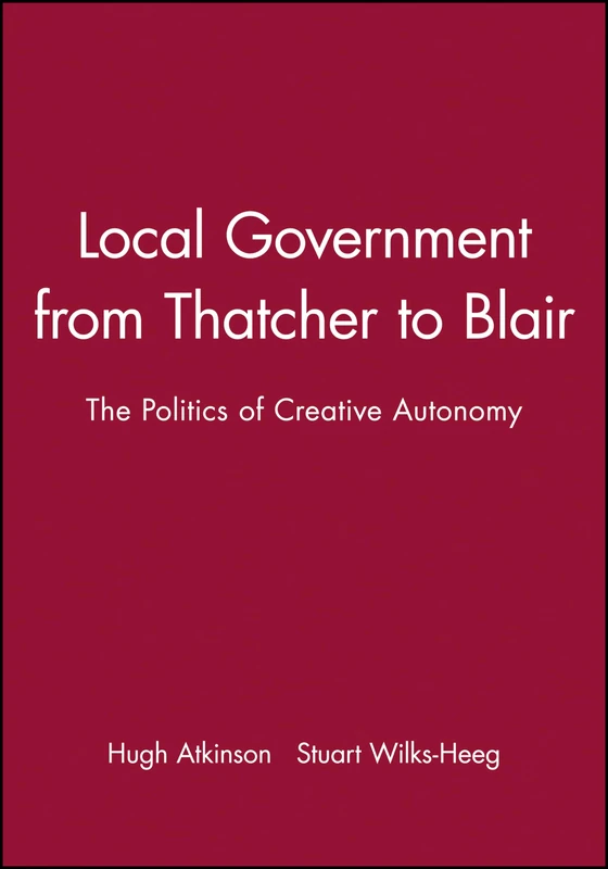 Local Government Since 1945 (Making Contemporary Britain)
