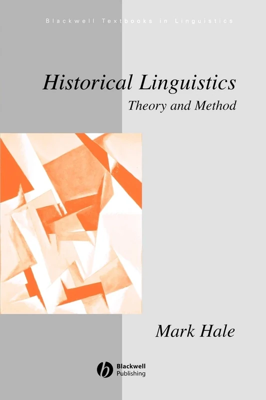 Historical Linguistics: Theory and Method (Blackwell Textbooks in Linguistics)