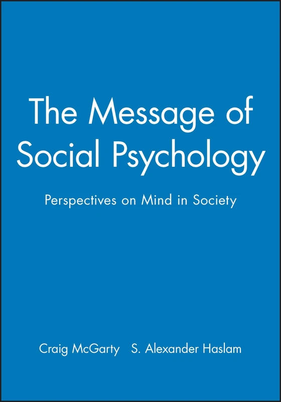 Wiley-Blackwell - The Message of Social Psychology Book