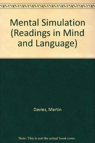 Mental Simulation: Evaluations and Applications (Readings in Mind and Language)