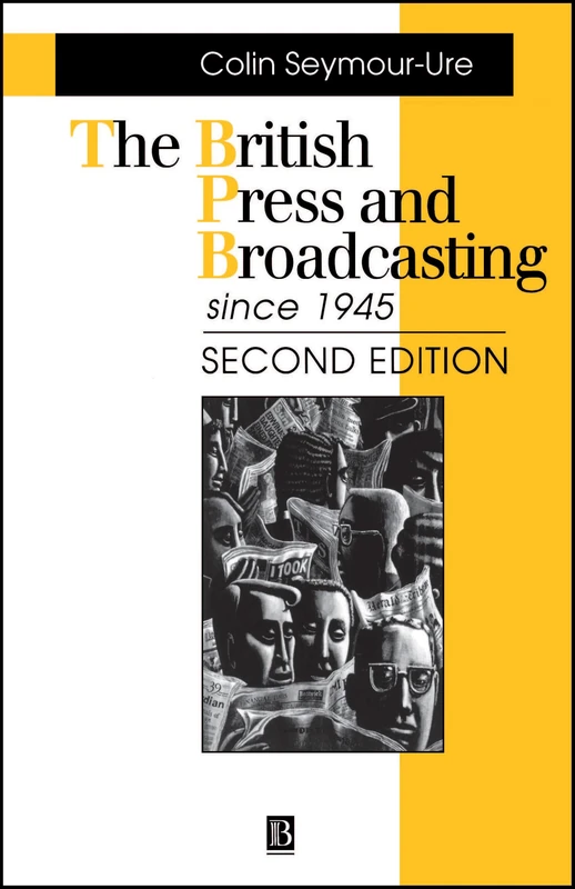 British Press Broadcasting 2e (Making Contemporary Britain)