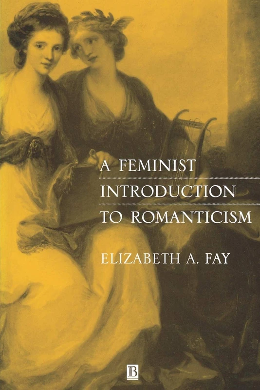 A Feminist Introduction to Romanticism: Feminist Intro