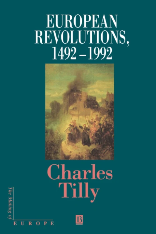 European Revolutions, 1492 - 1992 (Making of Europe)