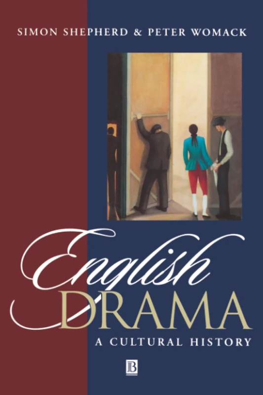 ENGLISH DRAMA: A CULTURAL HISTORY