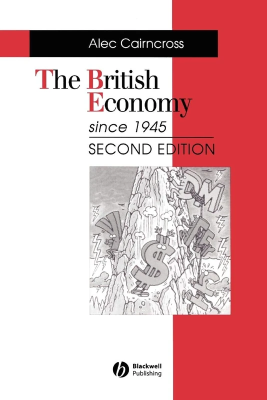 British Economy 2e: Economic Policy and Performance 1945 - 1995 (Making Contemporary Britain)