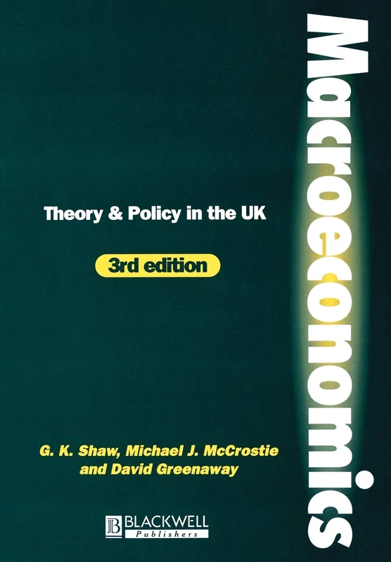 Macroeconomics: Theory and Policy in the UK