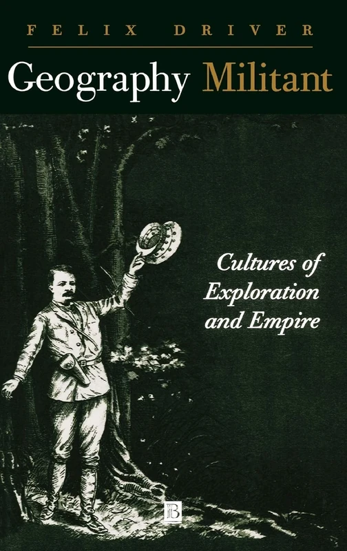 Geography Militant: Cultures of Exploration and Empire - Image 1
