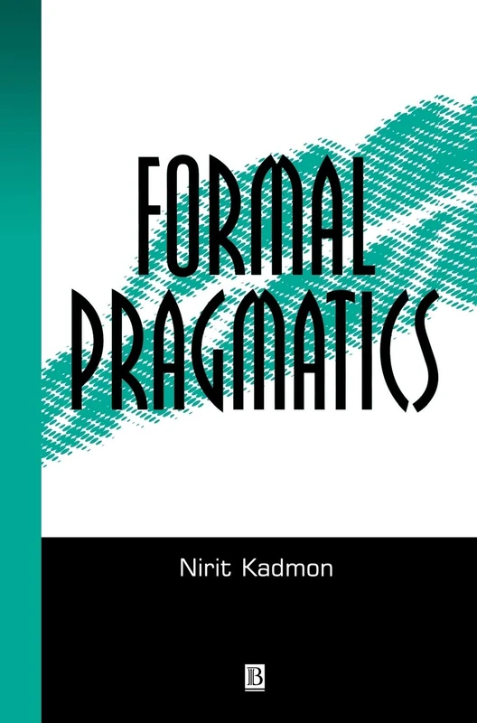 Formal Pragmatics: Semantics, Pragmatics, Preposition, and Focus