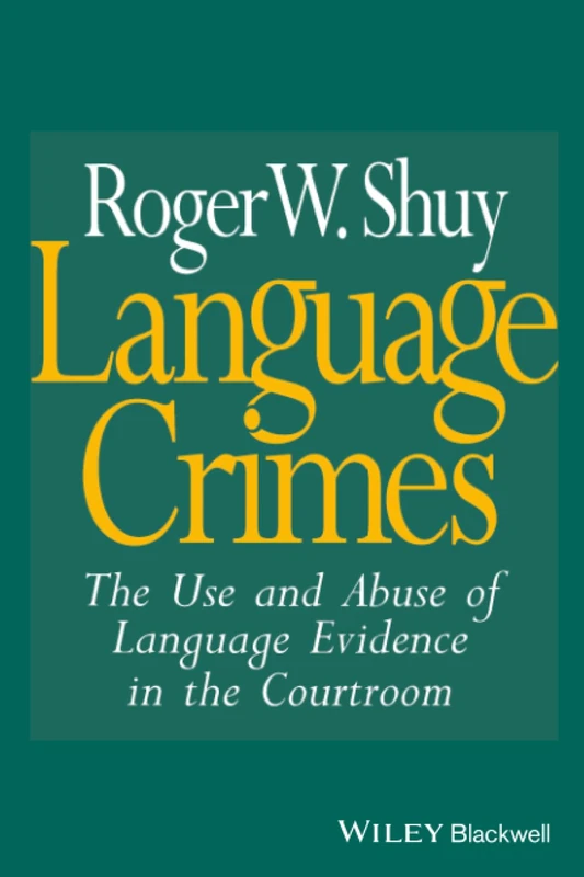Language Crimes: The Use and Abuse of Language Evidence in the Courtroom (The Language Library) - Image 1