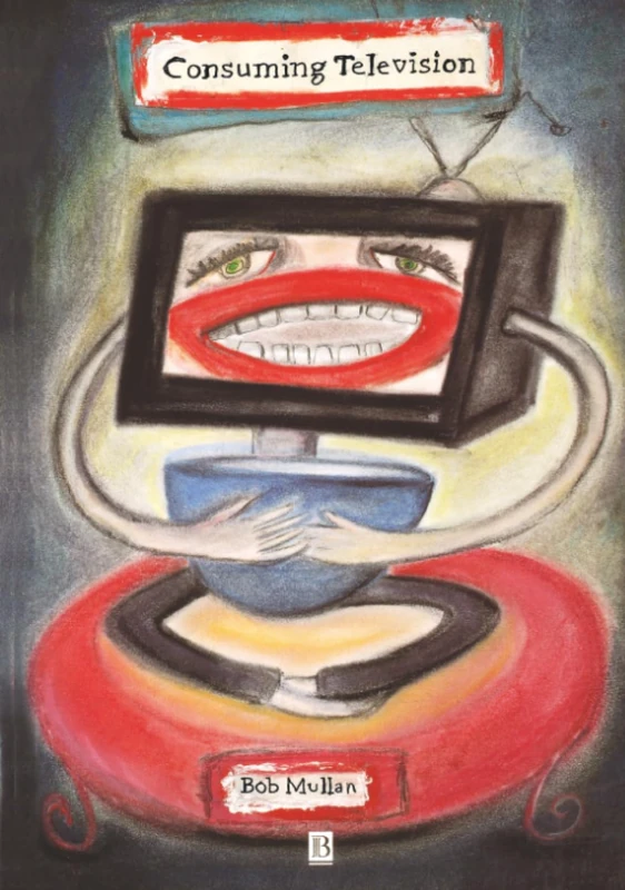 Consuming Television: Television and its Audiences