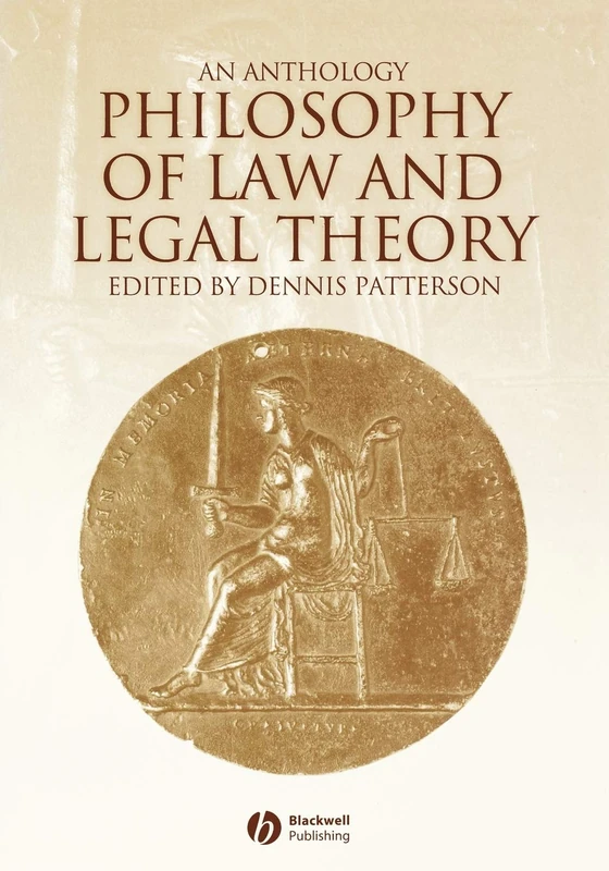 Philosophy Law and Legal Theory: An Anthology (Blackwell Philosophy Anthologies)