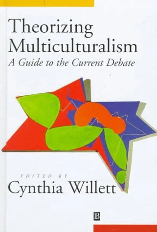 Theorizing Multiculturalism: A Guide to the Current Debate