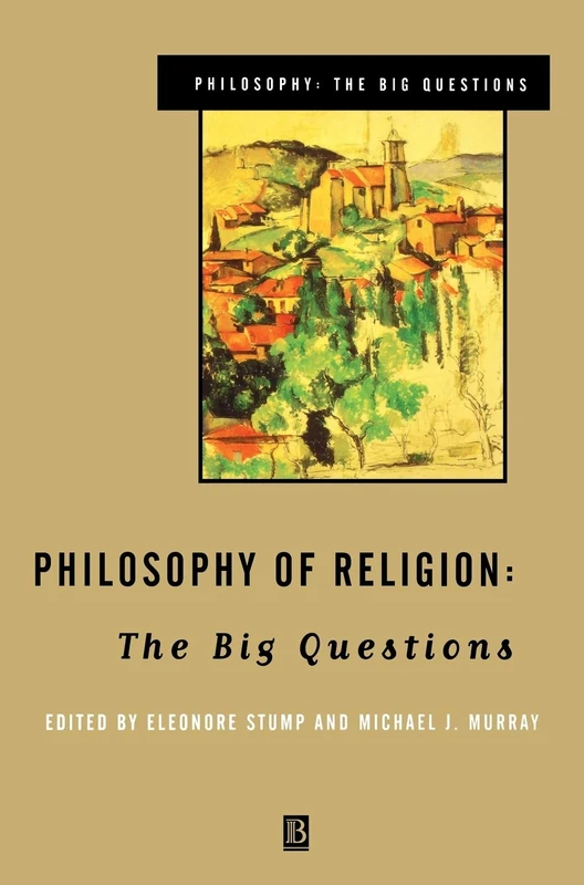 Philosophy of Religion: The Big Questions: 7 (Philosophy: The Big Questions)
