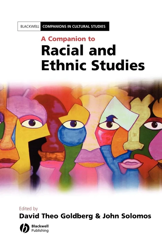 A Companion to Racial and Ethnic Studies: 22 (Blackwell Companions in Cultural Studies)