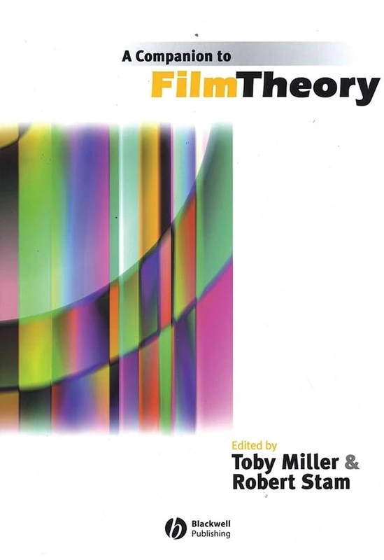 A Companion to Film Theory (Blackwell Companions in Cultural Studies)