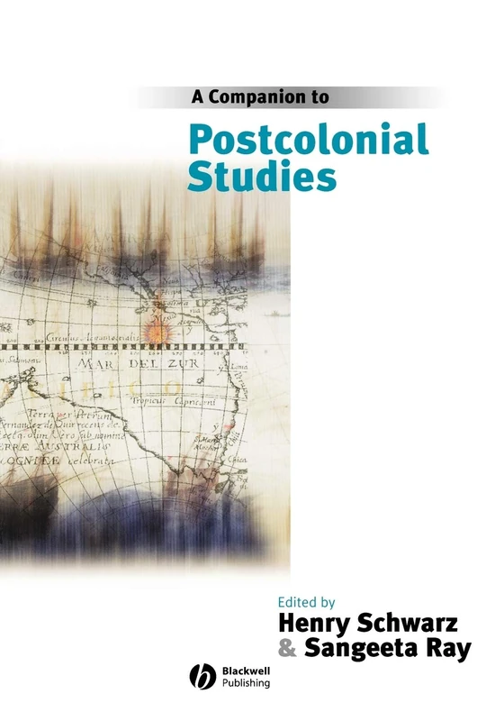 Companion to Postcolonial Studies (Blackwell Companions in Cultural Studies)