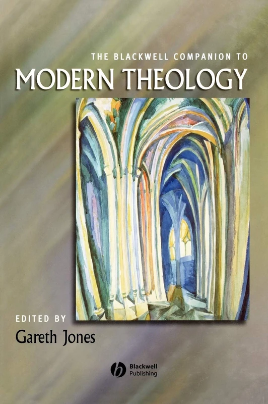 The Blackwell Companion to Modern Theology (Wiley Blackwell Companions to Religion)