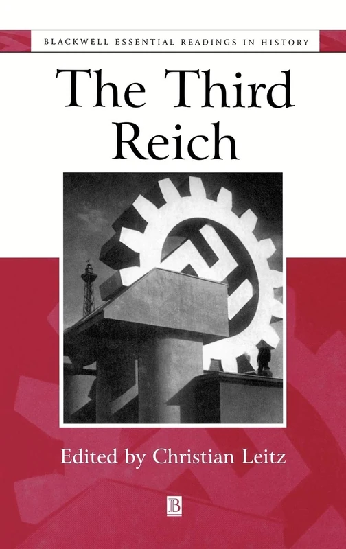 The Third Reich: The Essential Readings (Blackwell Essential Readings in History)