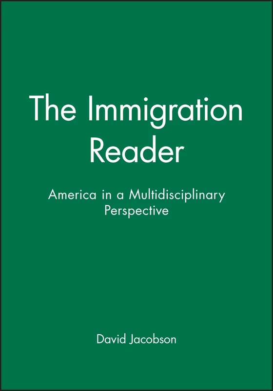 Wiley-Blackwell The Immigration Reader - Multidisciplinary Study