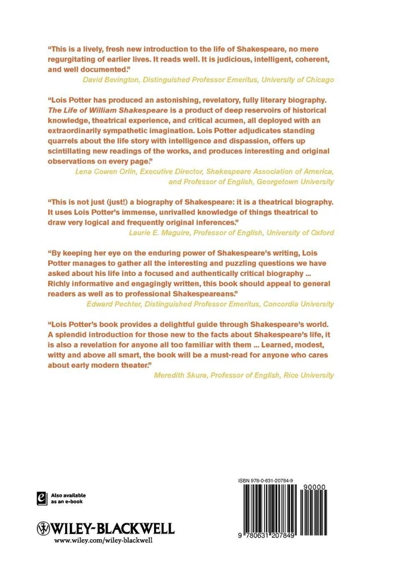 The Life of William Shakespeare: A Critical Biography (Wiley Blackwell Critical Biographies)