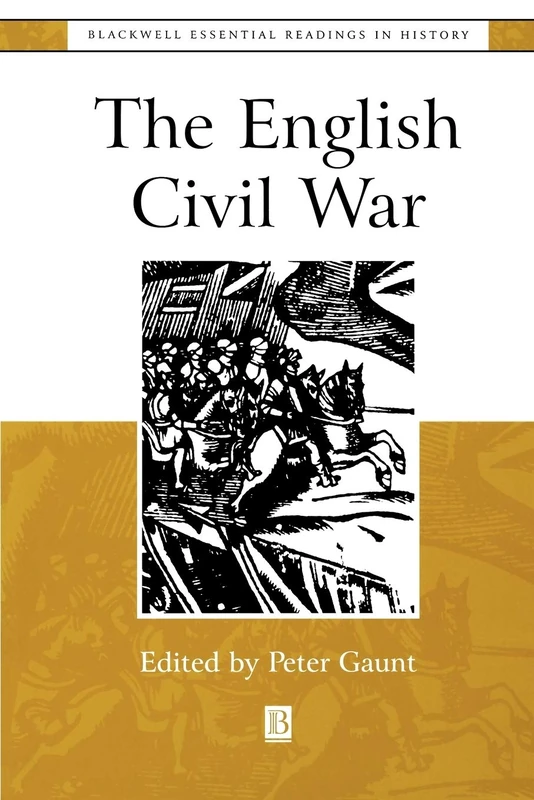 The English Civil War: The Essential Readings (Blackwell Essential Readings in History)