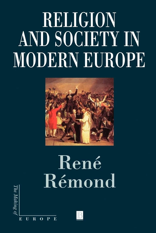 Religion and Society in Modern Europe (Making of Europe)