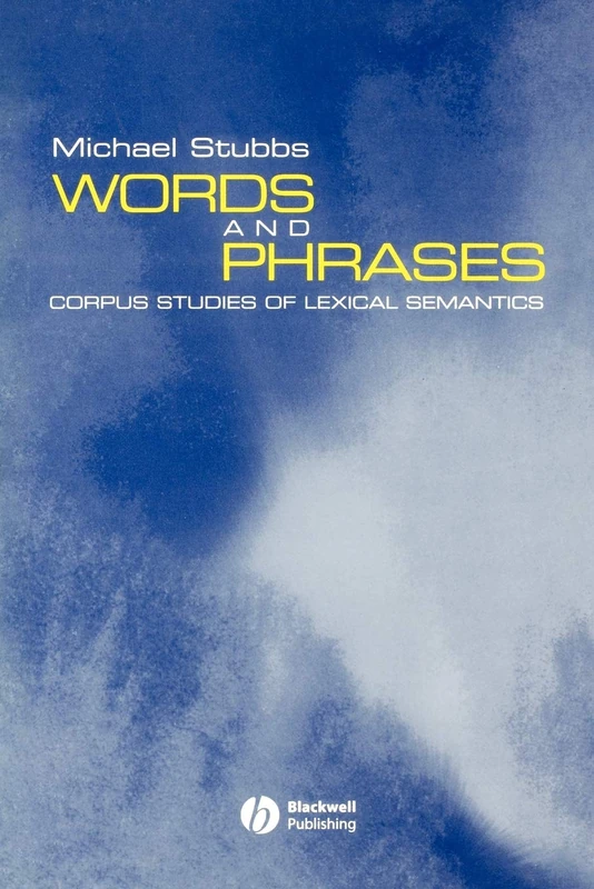 Words and Phrases: Corpus Studies of Lexical Semantics (Language in Society)