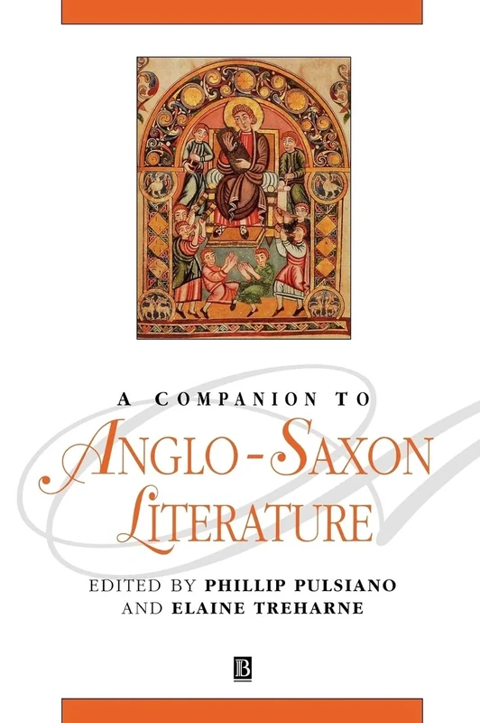 A Companion to Anglo-Saxon Literature: 68 (Blackwell Companions to Literature and Culture)