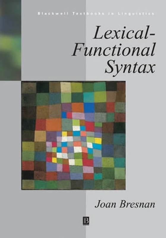 Lexical–Functional Syntax (Blackwell Textbooks in Linguistics)