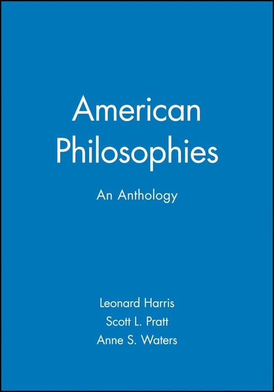 Wiley-Blackwell American Philosophies: An Anthology: 16
