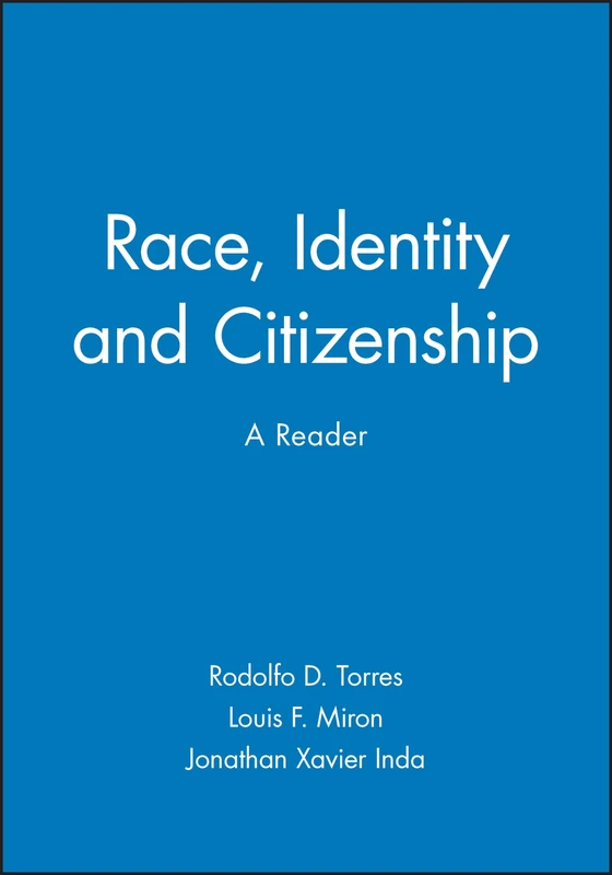 Race, Identity and Citizenship: A Reader