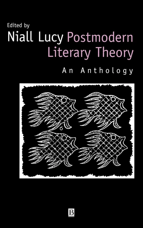 Postmodern Literary Theory: An Anthology