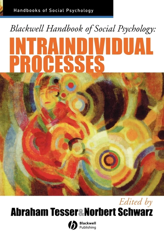 Bwell Handbook of Social Psychology: Intraindividual Processes