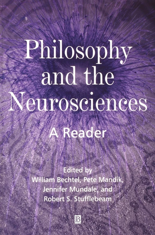 Philosophy and the Neurosciences: A Reader