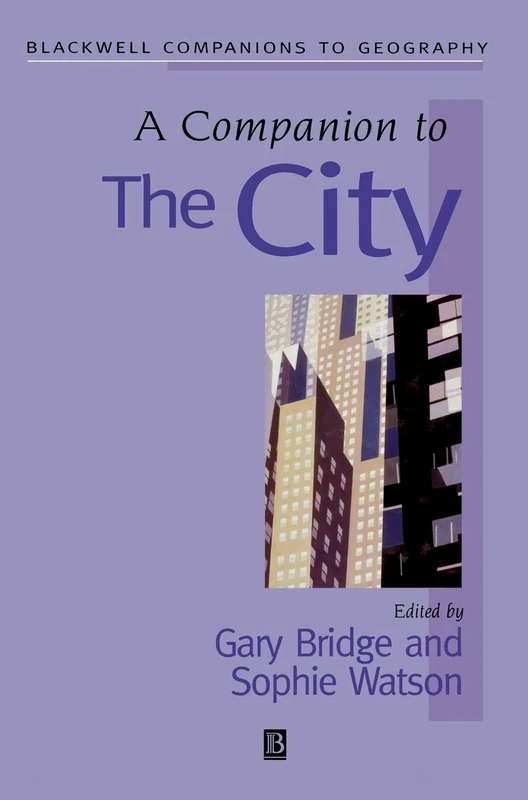 A Companion to the City: 8 (Wiley Blackwell Companions to Geography)