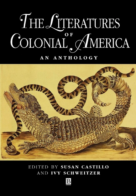 The Literatures of Colonial America: An Anthology: 1 (Blackwell Anthologies)